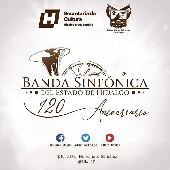 Conoce las actividades por el 120 Aniversario de la Banda Sinfónica de Hidalgo