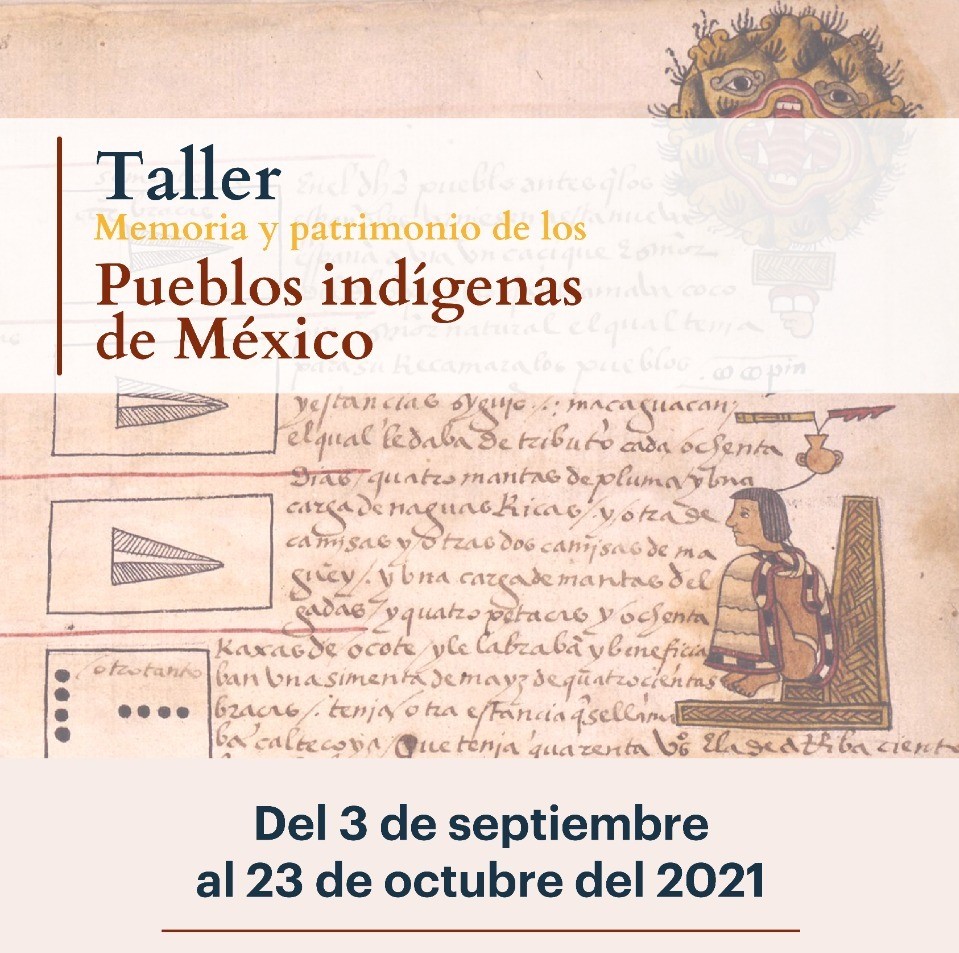 Convocan al taller Memoria y Patrimonio de los Pueblos indígenas de México