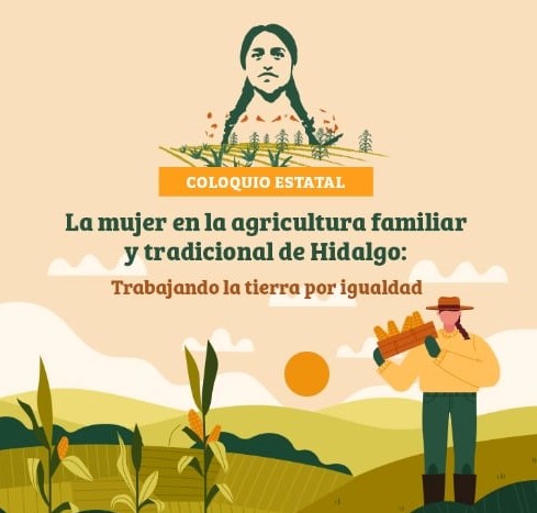 Invitan al coloquio “La mujer en la agricultura familiar y tradicional de Hidalgo”