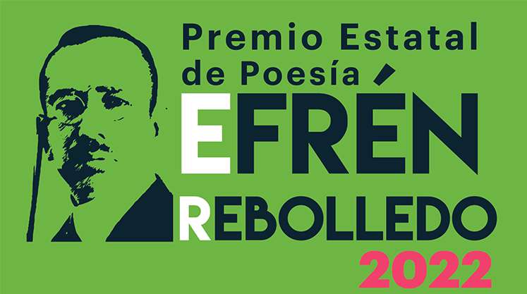 Convocatoria abierta para Premio Estatal de Poesía Efrén Rebolledo 2022