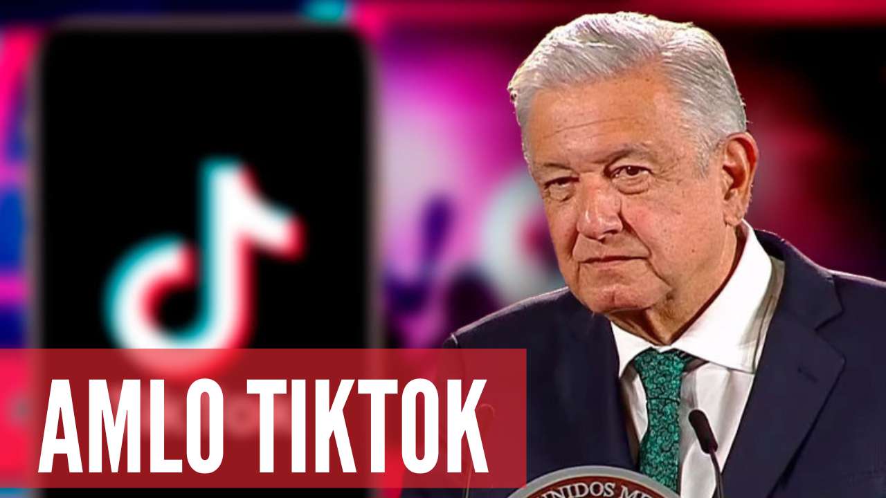 ”LA GENTE QUIERE TODO COMO EN TIKTOK” AMLO