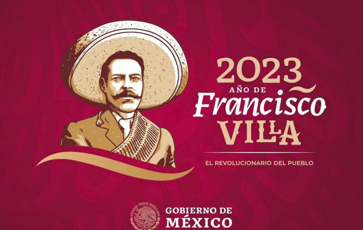 Francisco Villa: personaje destacado en 2023 por Gobierno Federal