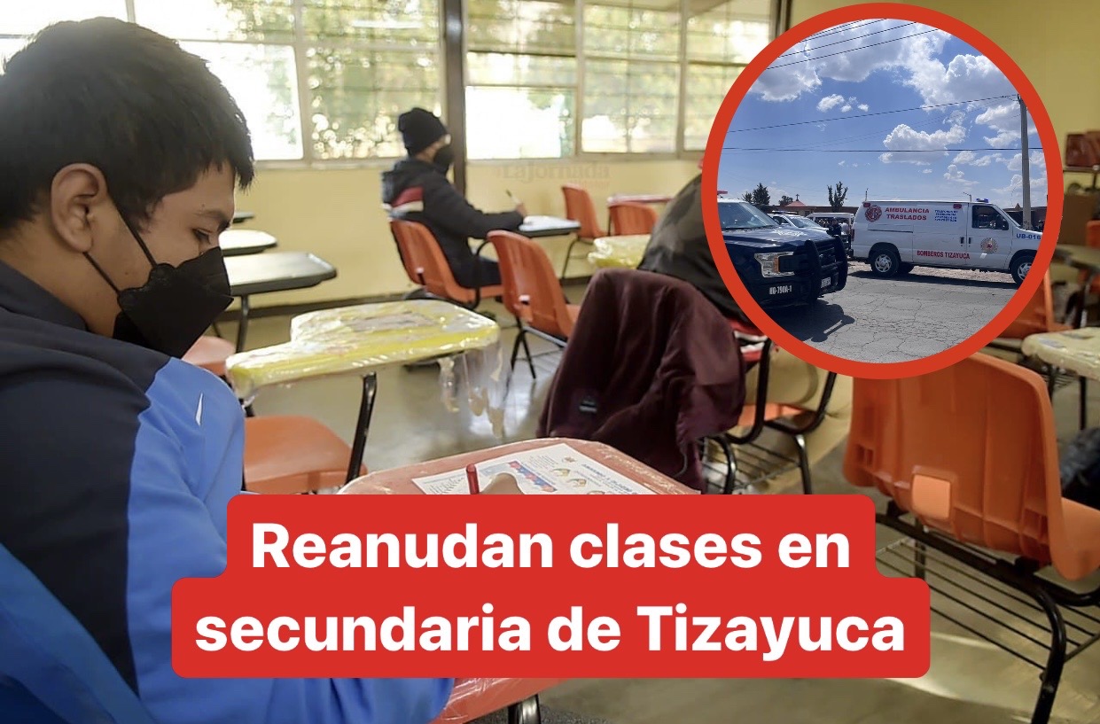 Clases Tizayuca: Reanudan actividades este jueves en secundaria