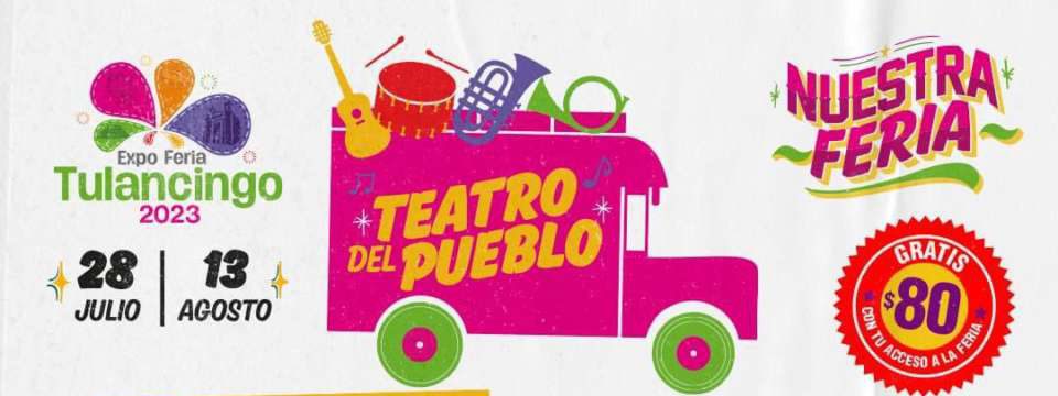 Feria Tulancingo 2023: artistas que se presentarán en el Teatro del Pueblo