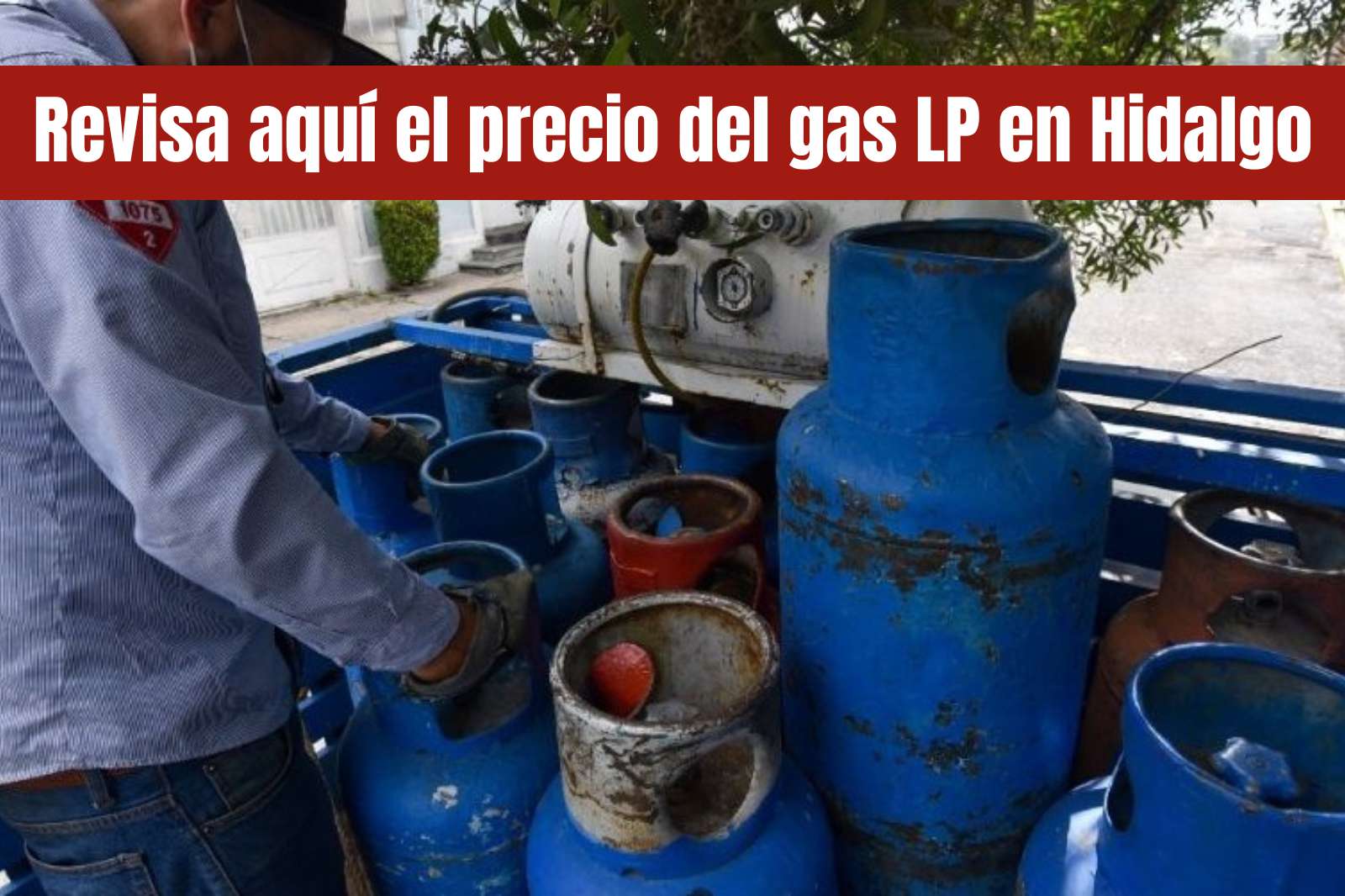 Precio del gas LP en Hidalgo: consulta los precios para esta semana