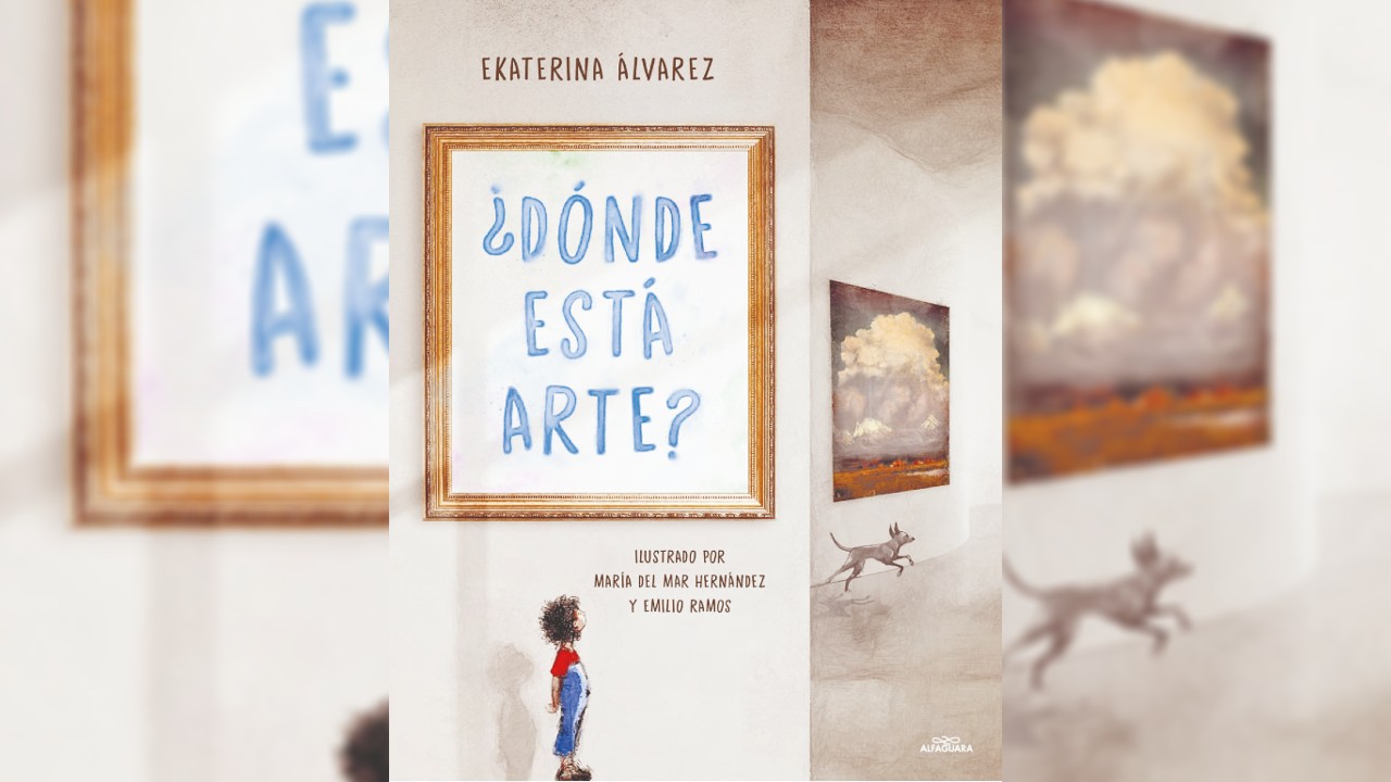 Libro: “¿Dónde está el arte?” de Ekaterina Álvarez es una aventura entre museos