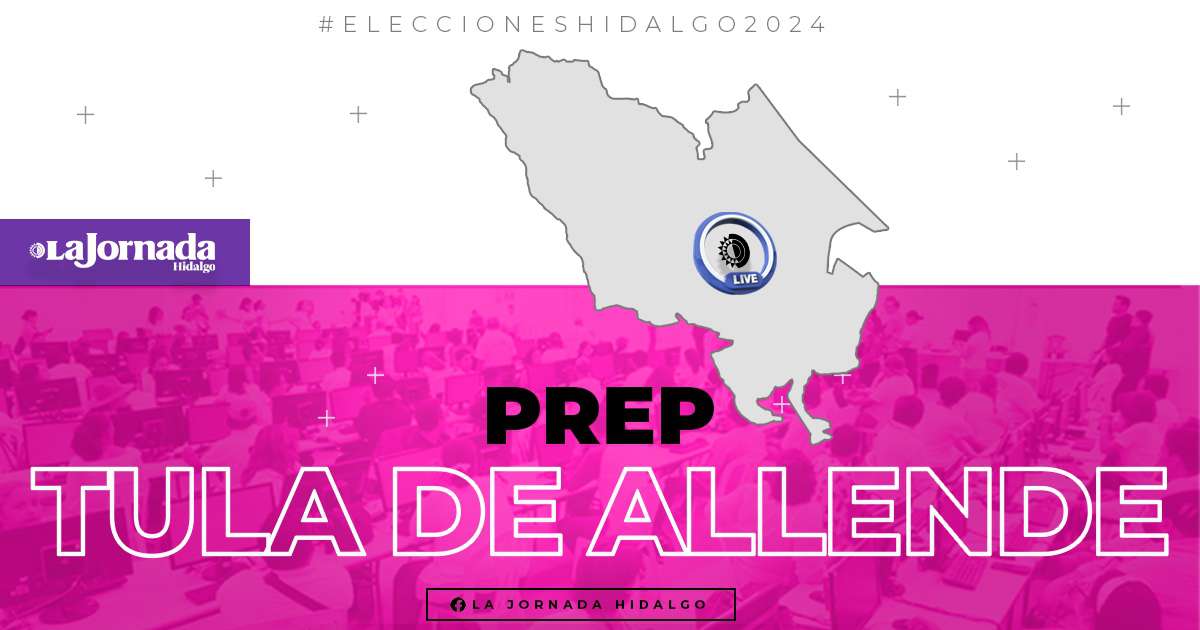 PREP Tula de Allende 2024: estos son los resultados preliminares