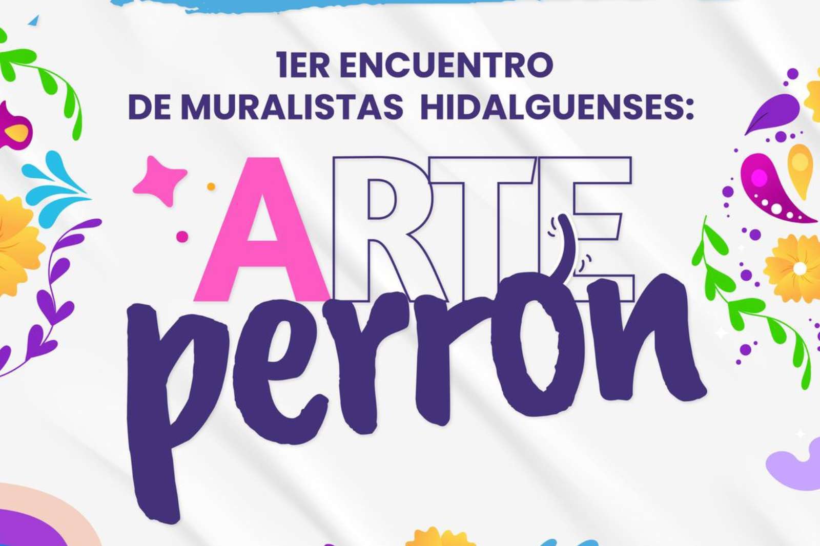 Participa en el primer encuentro de muralistas hidalguenses “Arte Perrón”