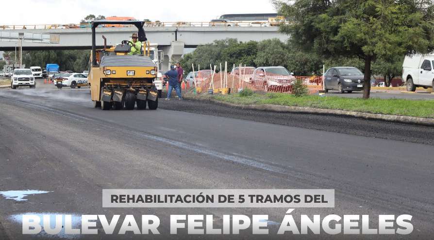 Bulevar Felipe Ángeles: en esta FECHA terminarán los trabajos de rehabilitación