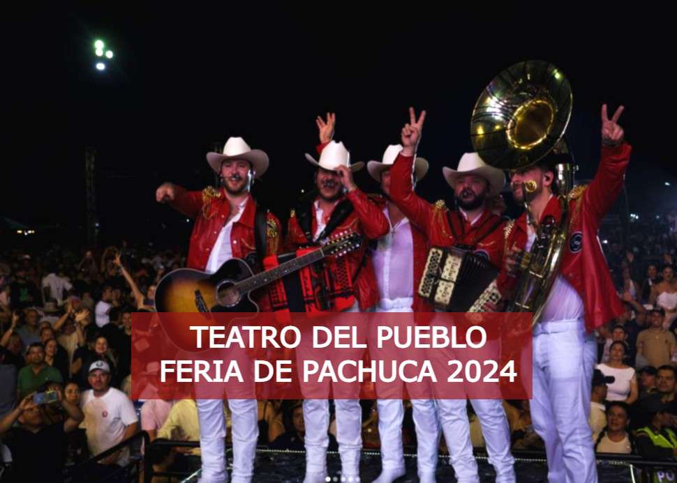 Feria Pachuca 2024: ¿quién se presenta HOY 1 de octubre en el Teatro del Pueblo?