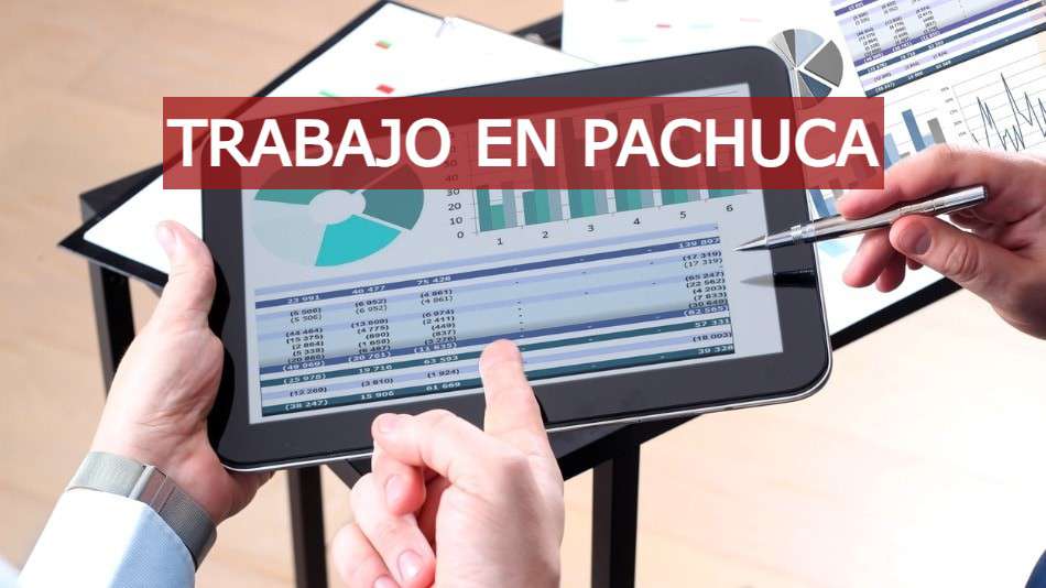 ¿Buscas trabajo en Pachuca? Lanzan vacantes con salario de hasta 35 mil pesos al mes