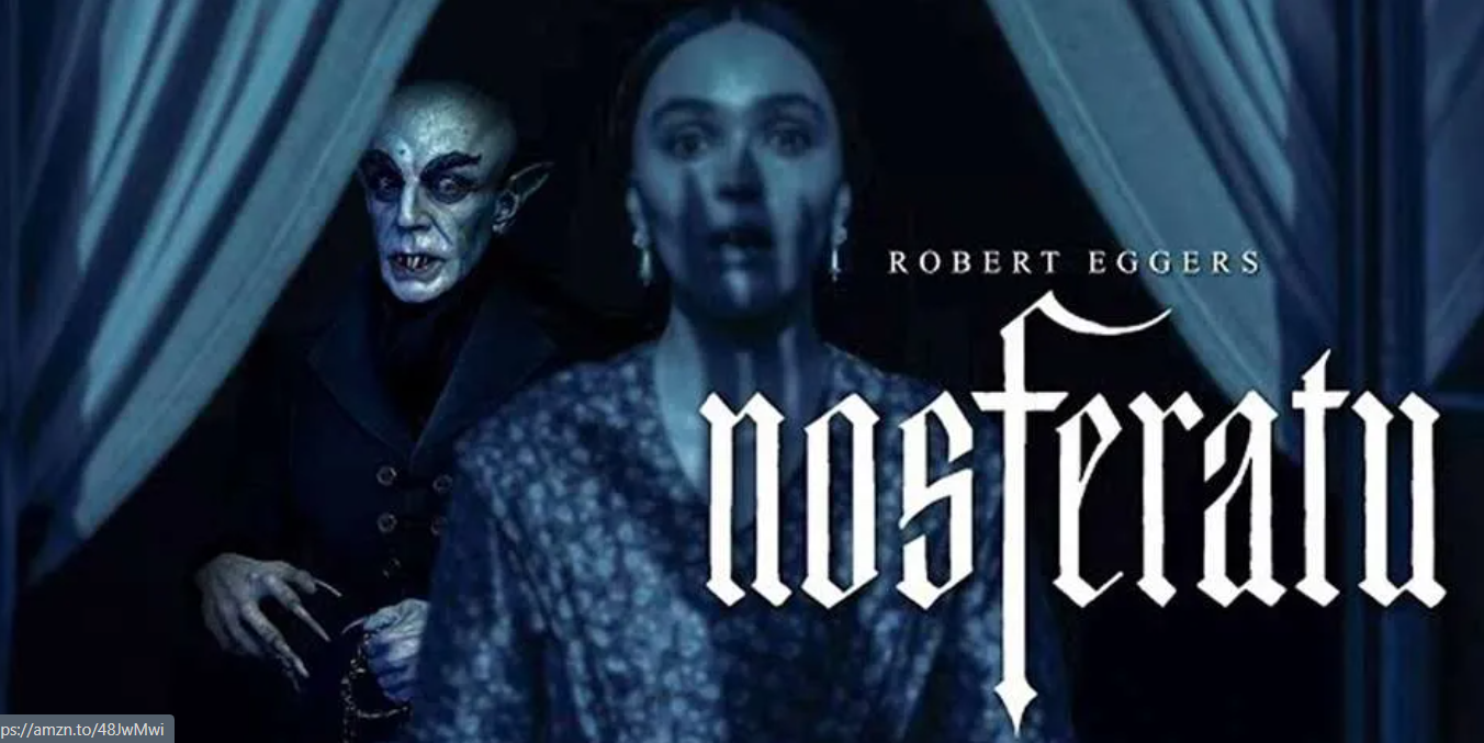 Cine de Terror para iniciar 2025, se estrena “Nosferatu” de Robert