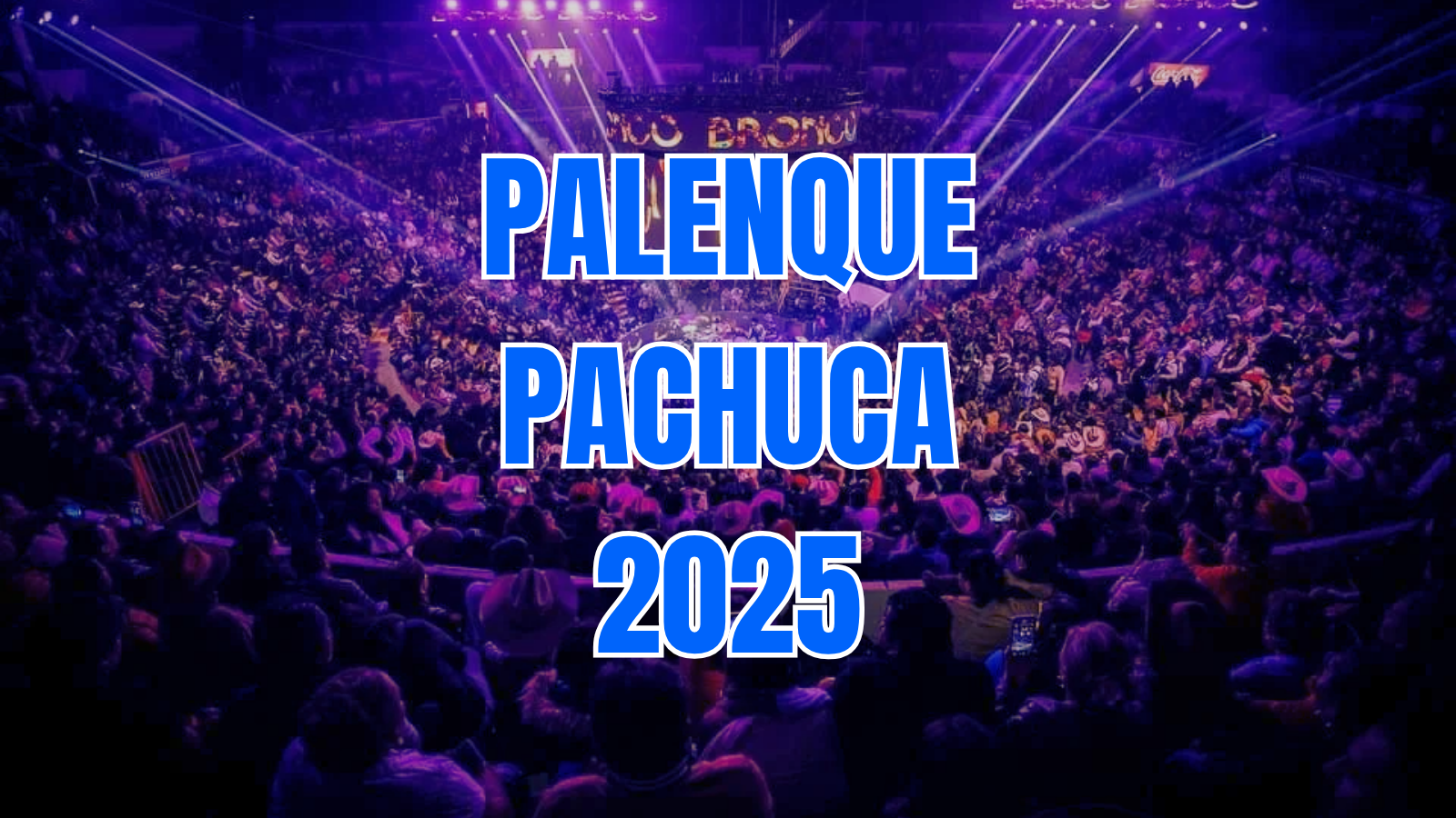 Artistas del Palenque de Pachuca 2024 y 2025.