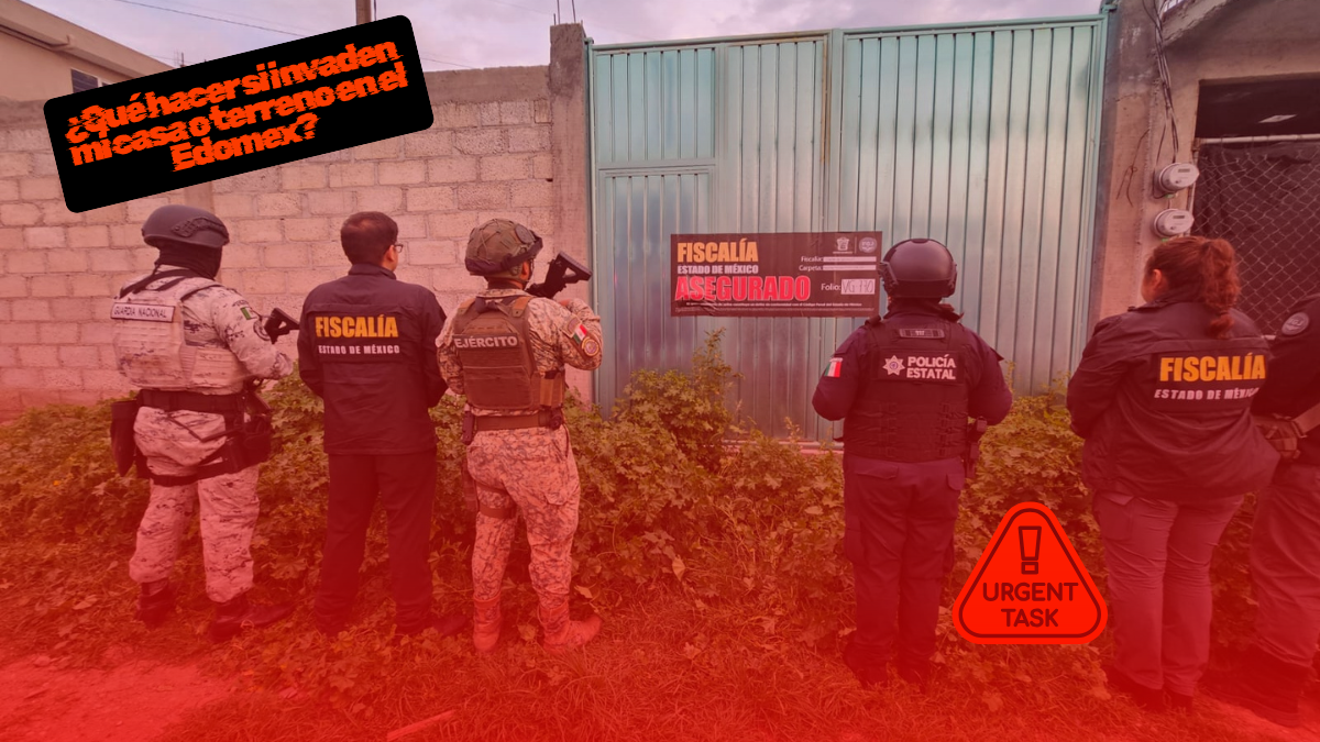 ¿Invadieron tu casa o terreno? Te explicamos cómo denunciar por despojo en Edomex y recuperar legalmente tu propiedad.