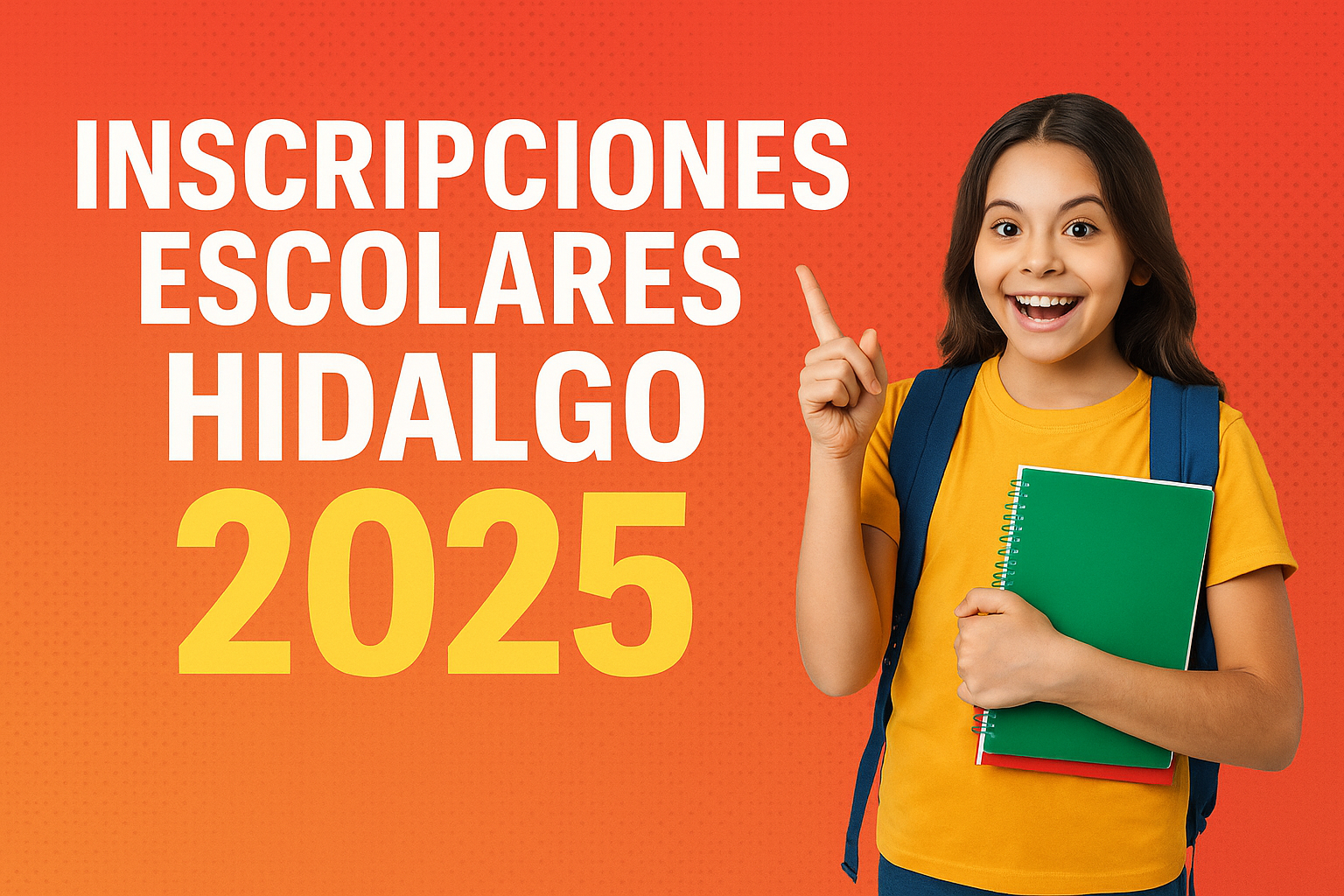 Inscripciones Hidalgo 2025: fechas, requisitos y qué hacer si no preinscribiste a tu hijo