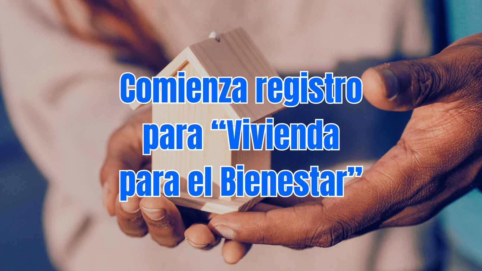 Programa Vivienda para el Bienestar llega a Hidalgo: te decimos cómo acceder