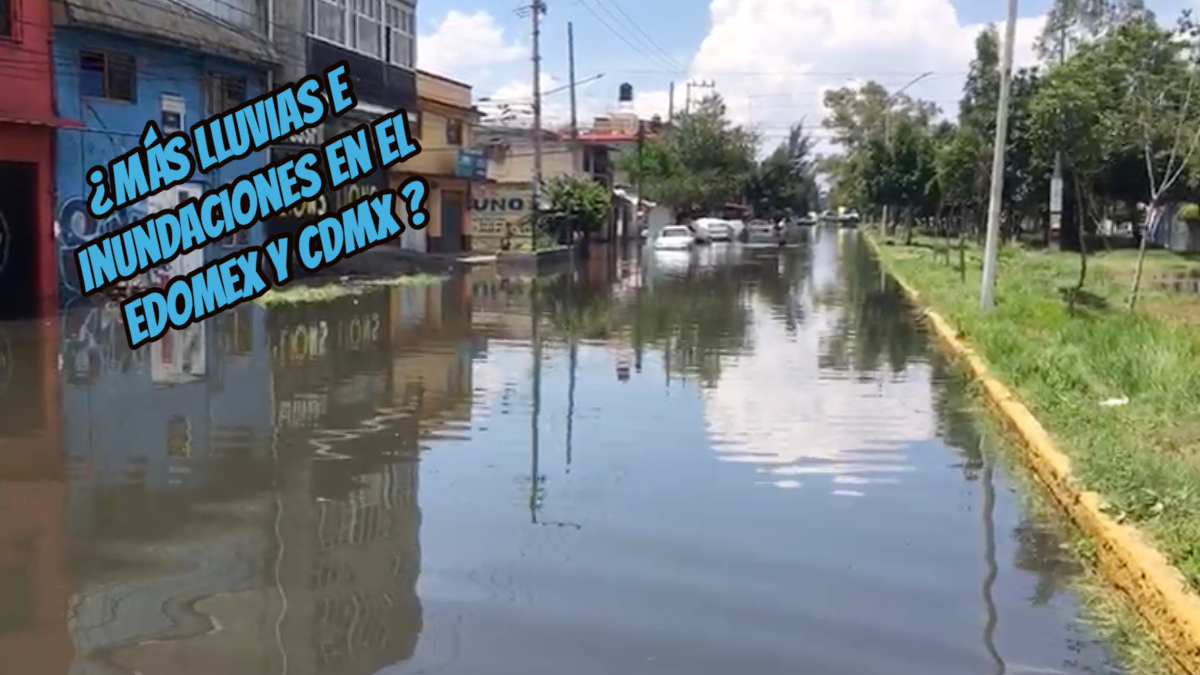 Lluvias intensas, ráfagas de viento y riesgo de inundaciones, ¿hasta cuándo en Edomex y CDMX?