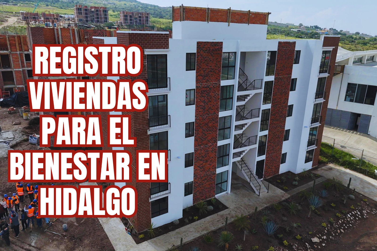 Registro para Viviendas para el Bienestar en Hidalgo: sedes y requisitos