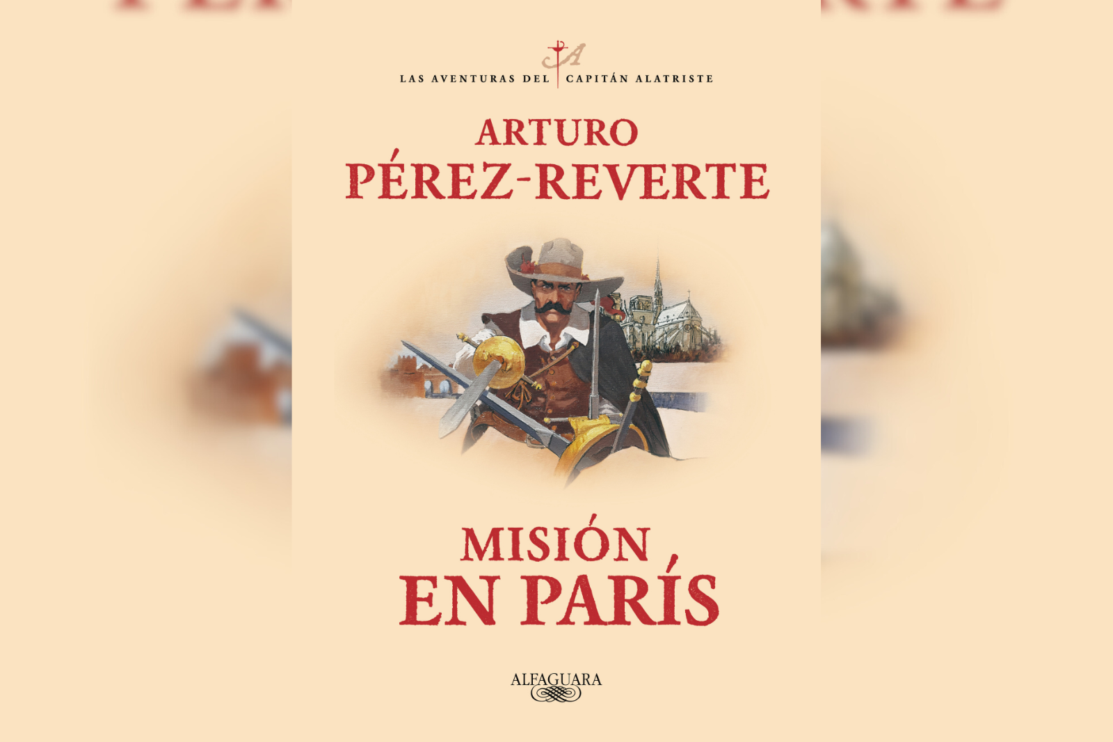 Misión en París: Vuelve Alatriste… un mito español 