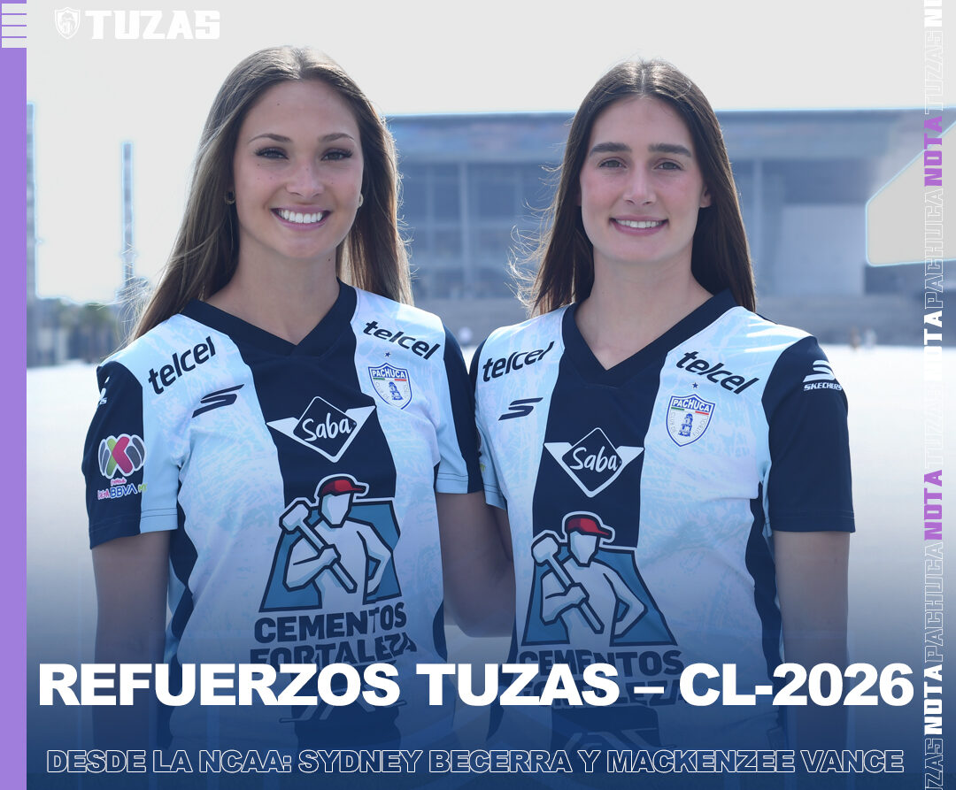 Nuevas diosas del viento: Sydney Becerra y Mackenzee Vance llegan a Pachuca Femenil