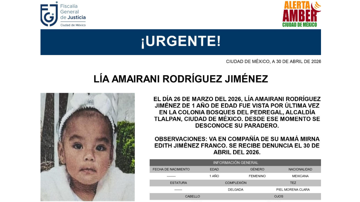 Autoridades activaron Alerta Amber para localizar a Lía Amairani Rodríguez Jiménez, desaparecida en Tlalpan junto a su madre.