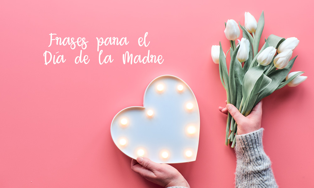 Seleccionamos los mejores mensajes para dedicar a las mujeres que lo dan todo por su familia
