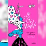 José Ignacio Valenzuela presenta su novela infantil Mi casi, casi mamá.
